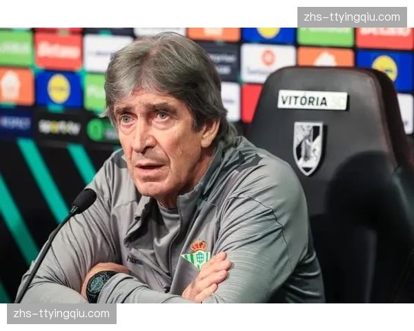 贝蒂斯控球主导战术失效 佩莱格里尼临场调整迟缓